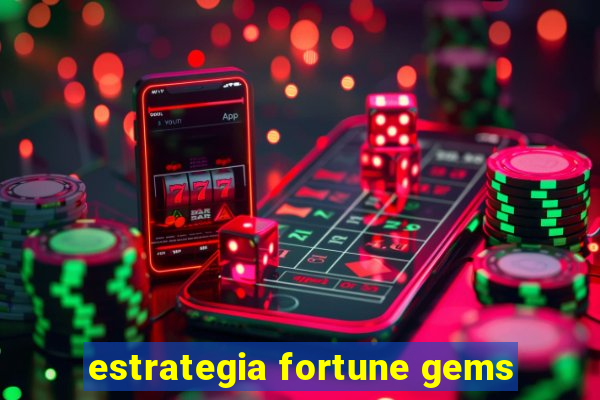 estrategia fortune gems